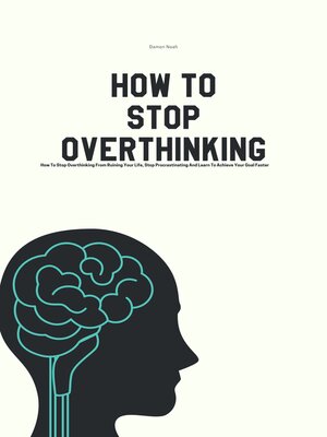 cover image of How to Stop Overthinking